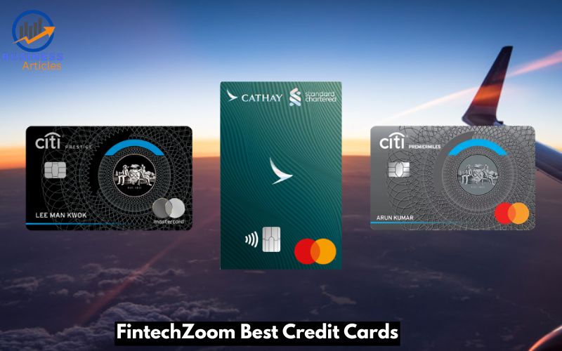 FintechZoom Best Credit Card Guide