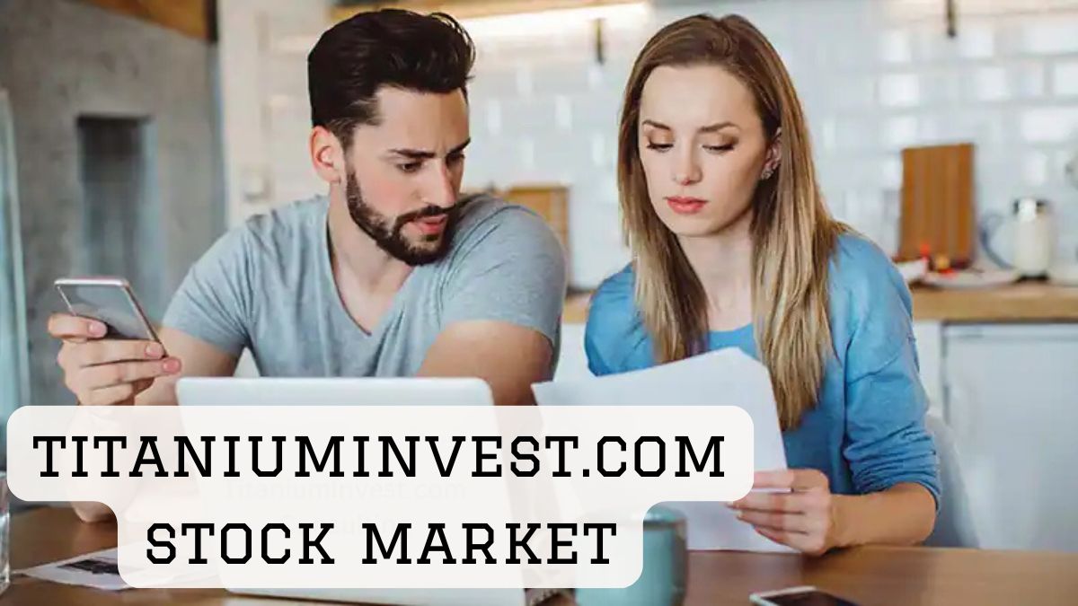 TitaniumInvest.com Stock Market A Complete Guide for Investors